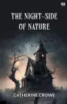 The Night-Side Of NatureOr, Ghosts And Ghost-Seers (Edition1) cover