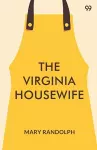 The Virginia HousewifeOr, Methodical Cook (Edition1) cover