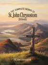 The Complete Works of St. John Chrysostom (36 Books) cover
