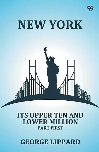 New YorkIts Upper Ten And Lower Million Part First (Edition1) cover