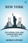 New YorkIts Upper Ten And Lower Million Part First (Edition1) cover