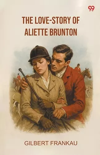 The Love-Story Of Aliette Brunton (Edition1) cover
