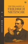 The Philosophy Of Friedrich Nietzsche (Edition1) cover