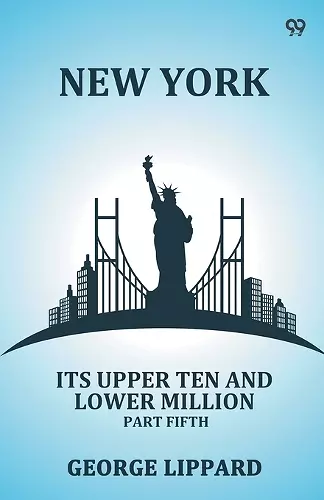 New YorkIts Upper Ten And Lower Million Part Fifth (Edition1) cover