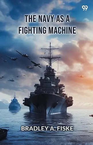 The Navy As A Fighting Machine (Edition1) cover