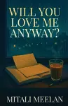 Will You Love Me Anyway? cover