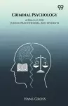 Criminal Psychology A Manual For Judges, Practitioners, And Students cover