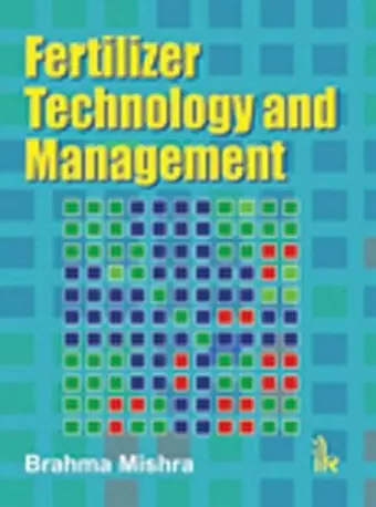 Fertilizer Technology and Management cover