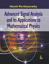 Advanced Signal Analysis and its Applications to Mathematical Physics cover