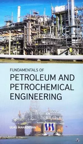 Fundamentals of Petroleum & Petrochemical Engineering cover