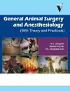 General Animal Surgery and Anaesthesiology (With Theory and Practicals) cover