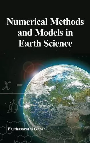 Numerical Methods and Models in Earth Science cover