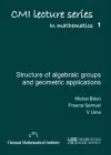 Lectures on the structure of algebraic groups and geometric applications cover