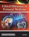 Ethical Dilemmas in Perinatal Medicine cover