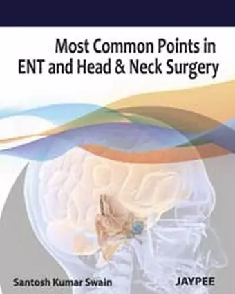 Most Common Points in ENT and Head & Neck Surgery cover