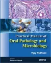 Practical Manual of Oral Pathology and Microbiology cover