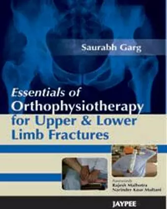 Essentials of Orthophysiotherapy for Upper and Lower Limb Fractures cover