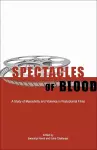 Spectacles of Blood – A Study of Masculinity and Violence in Postcolonial Films cover