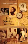 In the Shadow of Freedom – Three Lives in Hitler`s Germany and Gandhi`s India cover
