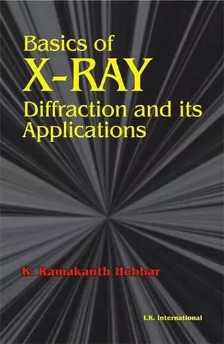 Basics of X-Ray Diffraction and its Applications cover