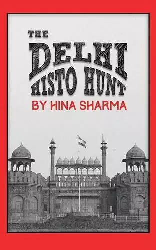 The Delhi Histo Hunt cover