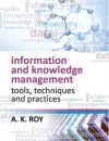 Information and Knowledge Management: Tools,Techniques and Practices cover