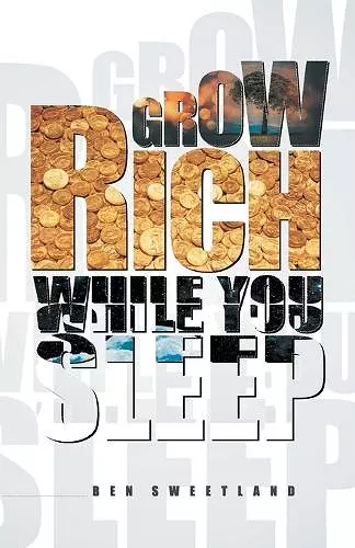 Grow Rich While You Sleep cover