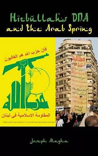 Hizbullah's DNA and the Arab Spring cover