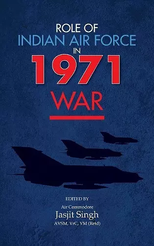 Role of Indian Air Force in 1971 War cover