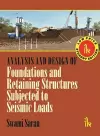 Analysis and Design of Foundations and Retaining Structures Subjected to Seismic Loads cover