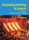 Manufacturing Science, Volume I cover