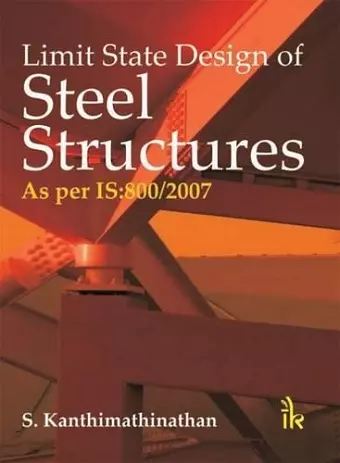 Limit State Design of Steel Structures as per IS:800/2007 cover