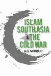 Islam, South Asia and the Cold War cover