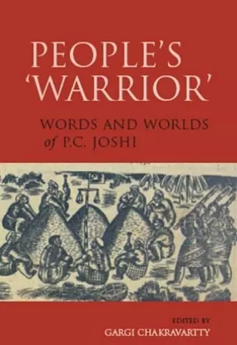 People′s ′Warrior′ – Words and Worlds of P.C. Joshi cover