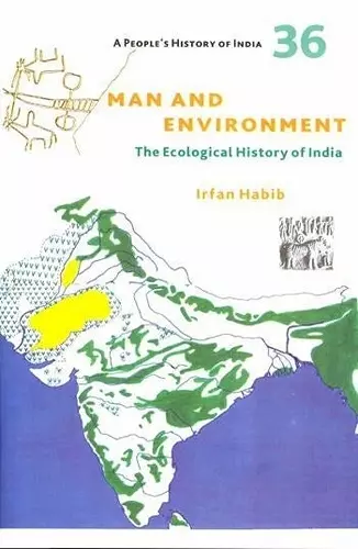 A People′s History of India 36 – Man and Environment cover