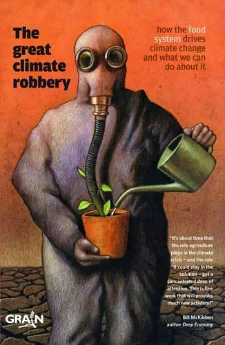 The Great Climate Robbery – How the Food System Drives Climate Change and What We Can Do About It cover