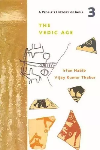 A People′s History of India 3 – The Vedic Age cover