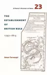 A People′s History of India 23 – The Establishment of British Rule, 1757–1813 cover