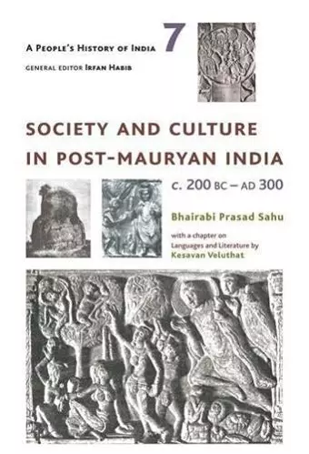 A People′s History of India 7 – Society and Culture in Post–Mauryan India, C. 200 BC–AD 300 cover