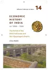 A People′s History of India 14 – Economy and Society of India during the Period of the Delhi Sultanate, c. 1200 to c. 1500 cover