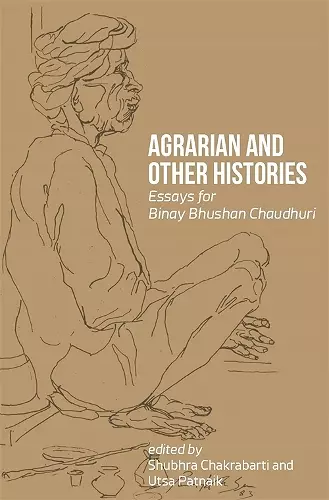 Agrarian and Other Histories – Essays for Binay Bhushan Chaudhuri cover