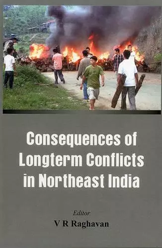 Consequences of Longterm Conflicts in Northeast India cover