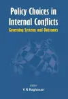 Policy Choices in Internal Conflicts - Governing Systems and Outcomes cover