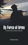 By Force of Arms cover