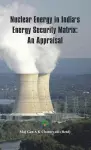 Nuclear Energy in India's Energy Security Matrix cover