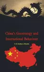 China's Geo-Strategy and International Behaviour cover