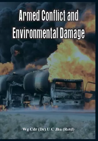 Armed Conflict and Environmental Damage cover