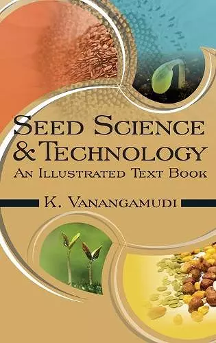 Seed Science and Technology: 2nd Fully Revised and Enlarged Edition cover