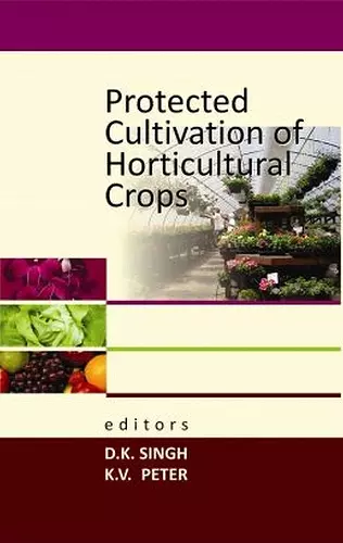 Protected Cultivation of Horticultural Crops cover
