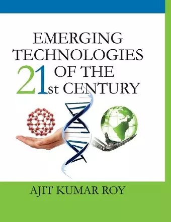 Emerging Technologies of The 21st Century cover